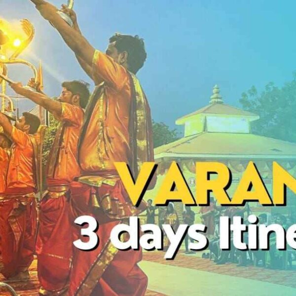 Places to Visit in Varanasi in 3 days